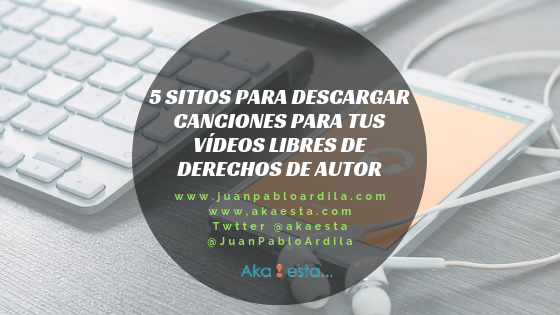 5 sitios para descargar canciones para tus vídeos libres de derechos de autor